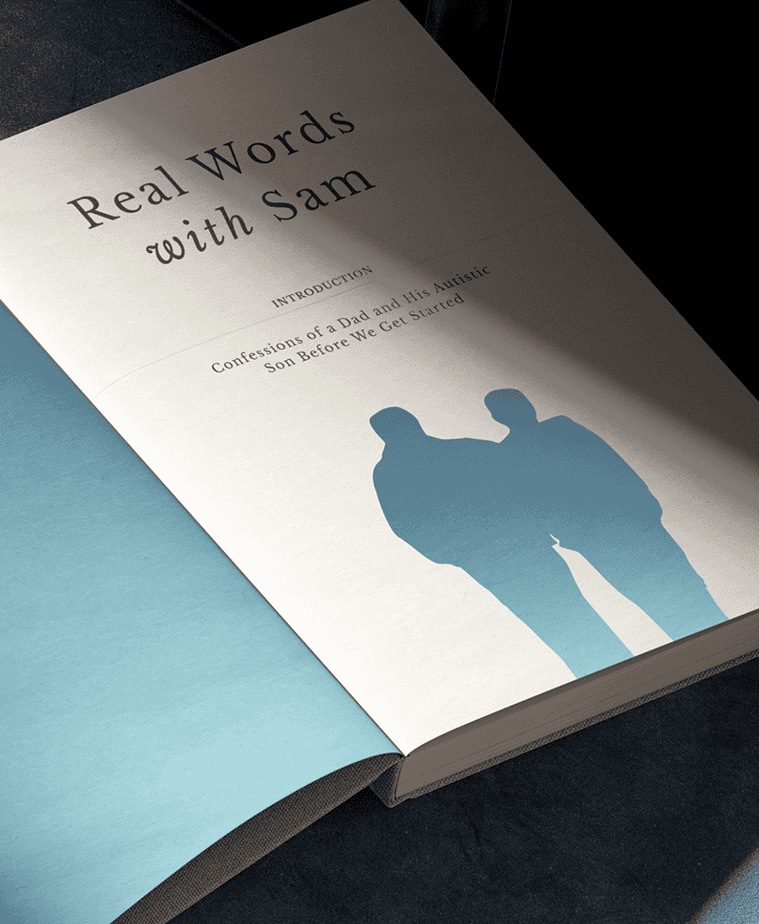 Interior page of the book Real Words with Sam: Confessions of a Dad and His Autistic Son.